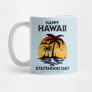 happy hawaii statehood Mug